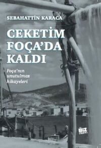 Ceketim Foça’da Kaldı
